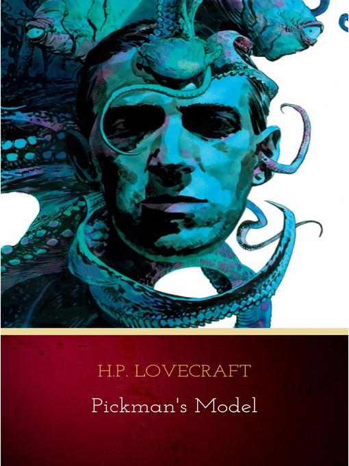 Title details for Pickman's Model by H.P. Lovecraft - Wait list